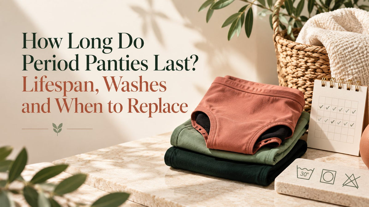 How Long Do Period Panties Last? Lifespan, Washes and When to Replace