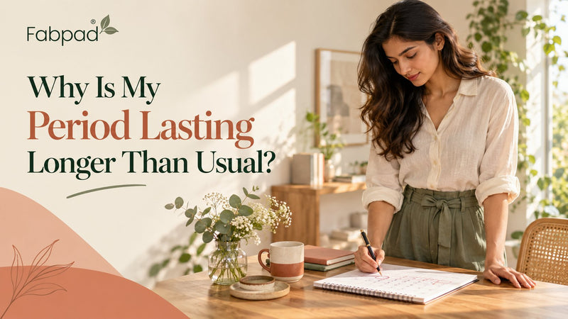 Why Is My Period Lasting Longer Than Usual?