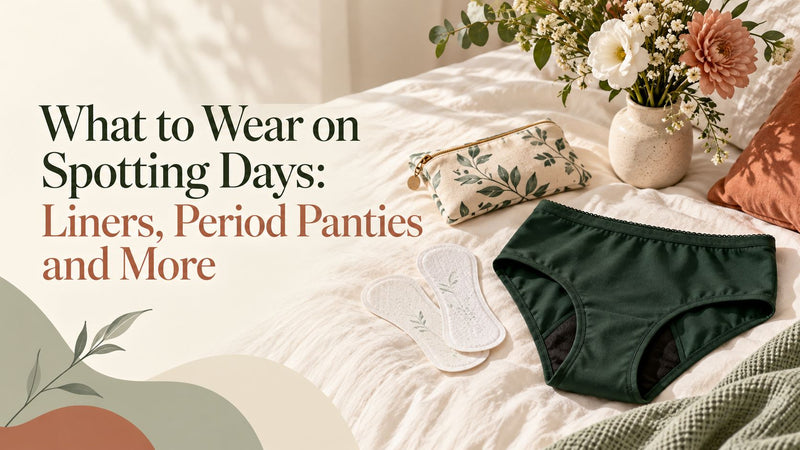 What to Wear on Spotting Days: Liners, Period Panties and More